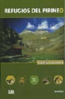 Refugios del pirineo. travesias circulares (guia de refugios y al bergues)