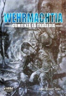 Wehrmachtia: comienza la tragedia