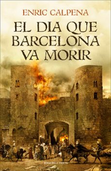 El dia que barcelona va morir (catalan) (edición en catalán)