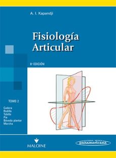 Fisiologia articular (6ª ed.) tomo 2: miembro inferior