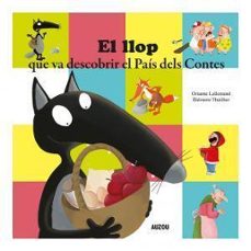 El llop que va descobrir el paÍs dels contes (edición en catalán)