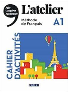 L atelier a1 cahier+cd (2º bachillerato) (edición en francés)