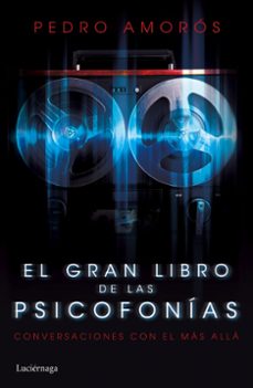 El gran libro de las psicofonias: conversaciones con el mas alla (incluye cd)