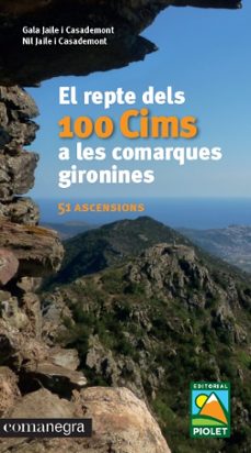 El repte dels 100 cims a les comarques gironines (edición en catalán)