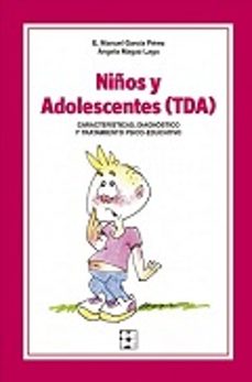 NiÑos y adolescentes inatentos (tda): caracteristicas, diagnostico y tratamiento psico-educativo