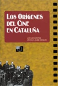 Los origenes del cine en cataluÑa (edición en catalán)