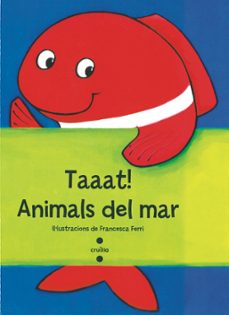 Taaat! animals del mar (edición en catalán)