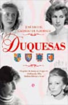 Duquesas: un poker de damas en el siglo xx (medinaceli, alba, medina sidonia y arcos)