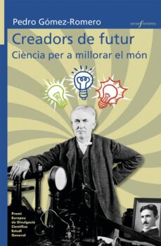 Creadors de futur: ciencia per a millorar el mon (edición en catalán)