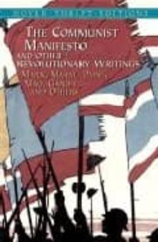 The communist manifesto and other revolutionary writings (edición en inglés)
