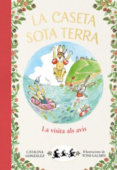 La visita als avis (la caseta sota terra 4) (edición en catalán)