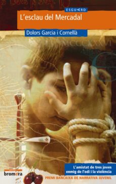 L esclau del mercadal (premi bancaixa de narrativa juvenil) (edición en catalán)