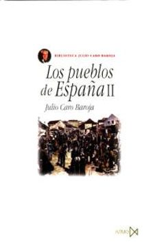 Los pueblos de espaÑa (t. ii) (5ª ed.)