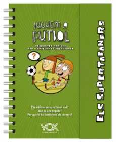 Els supertafaners. juguem a futbol (edición en catalán)