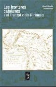 Les fronteres catalanes i el tractat dels pirineus (edición en catalán)