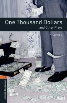 Oxford bookworms library 2. one thousand dollars and other plays (+ mp3) (edición en inglés)