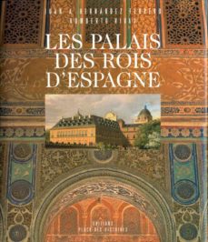 Les palais des rois d espagne (edición en francés)