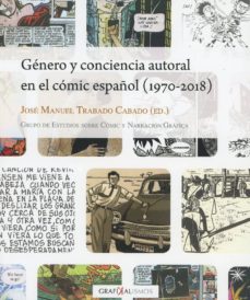 GÉnero y conciencia autoral en el cÓmic espaÑol (1970-2018)
