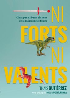 Ni forts, ni valents (edición en catalán)