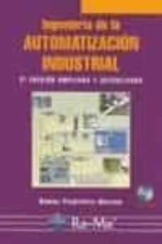 Ingenieria de la automatizacion industrial (2ª ed.) (incluye cd)