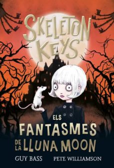 Skeleton keys 2. els fantasmes de la lluna moon (edición en catalán)