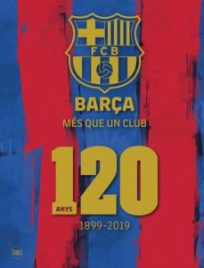 BarÇa mes que un club 120 anys (edición en catalán)