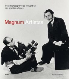 Magnum artistas: grandes fotografos se encuentran con grandes artistas