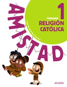 ReligiÓn catÓlica 1º educacion primaria serie amistad mec cast ed 2018