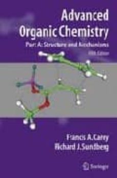 Advanced organic chemistry: structure and mechanisms (edición en inglés)