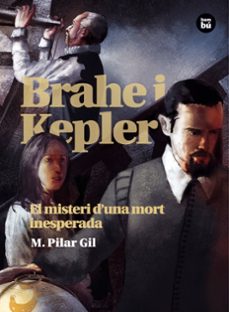 Brahe i kepler. el misteri d una mort inesperada (edición en catalán)