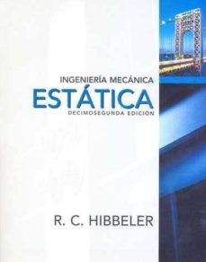 Ingenieria mecanica estatica 12ª ed.