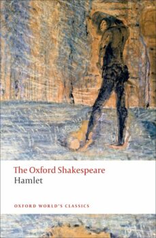 Hamlet (oxford world´s classics) (edición en inglés)
