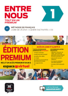 Entre nous 1 livre de lÉlÈve + cahier dactivitÉs + cd audio + code premium un an (edición en francés)