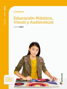 Educacion plastica visual y audiovisual 1º educacion secundaria cuaderno crea nivel i saber hacer