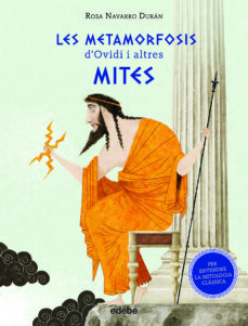 Les metamorfosis dovidi i altres mites (mitologia clÀsica) (edición en catalán)