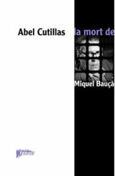 La mort de miquel bauÇa (edición en catalán)