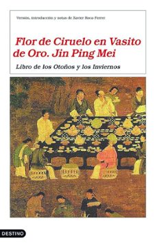 Flor de ciruelo en vasito de oro. jin ping mei: libro de los otoÑ os y los inviernos