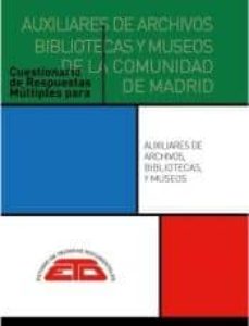 Cuestionarios para auxiliares de archivos, bibliotecas y museos d e la comunidad de madrid