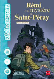 RÉmi et le mystÈre de saint-peray, niveau 4 (a1) 1º eso (edición en francés)