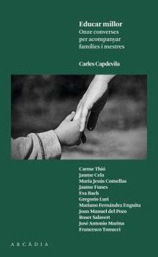 Educar millor: onze converses per acompanyar families i mestres (edición en catalán)