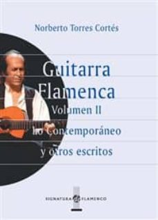 Guitarra flamenca (vol. ii): lo contemporaneo y otros escritos