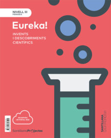Nivell iii pri ¡eureka! invents i descobriments cientifics 5º educacion primaria catalan ed. 2018 (edición en catalán)