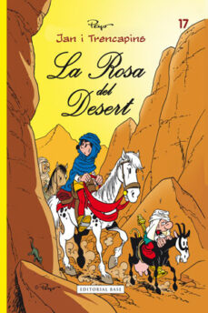 La rosa del desert.jan i trencapins 16 (edición en catalán)