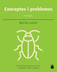 Biologia: conceptes bÀsics i problemes. batxillerat (edición en catalán)