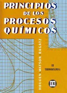 Principios de los procesos quimicos (t.2): termodinamica