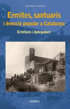 Ermites, santuaris i devocio popular a catalunya: ermitans i aplegadors (edición en catalán)