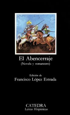 El abencerraje. (novela y romancero) (19ª ed.)