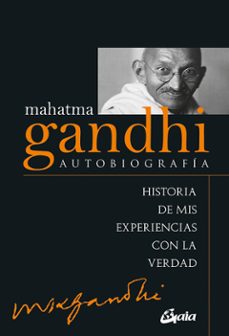 Mahatma gandhi, autobiografia