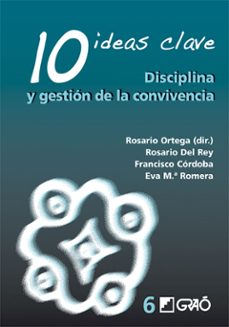 10 ideas clave: disciplina y gestion de la convivencia