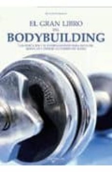 El gran libro del bodybuilding (2ª ed.)